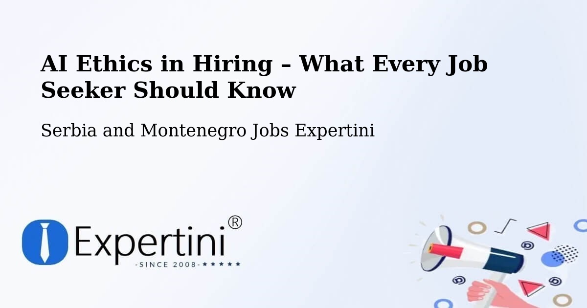 AI Ethics in Recruitment & Hiring – Strathmore - Strathmore, Serbia and Montenegro Jobs Expertini