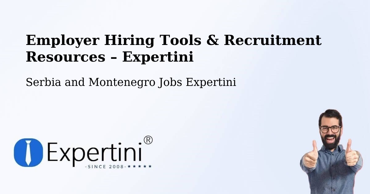 Employer Hiring Tools & Recruitment Resources – Strathmore - Strathmore, Serbia and Montenegro Jobs Expertini